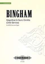 BINGHAM, J: MAGNIFICAT NUNC DIMITTIS ORIEL SERVICE S