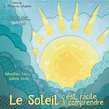 Le Soleil, C'Est Facile a Comprendre