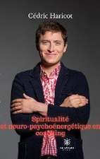 Spiritualité et neuro-psychoénergétique en coaching