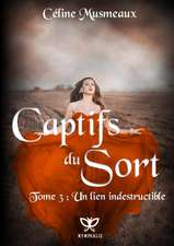 Captifs Du Sort 3 - Un Lien Indestructible