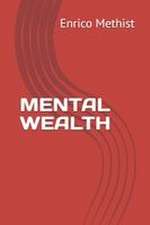 Mental Wealth