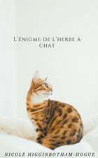 L'énigme de l'herbe à chat