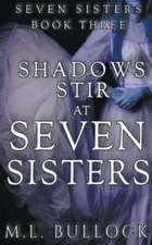 Shadows Stir At Seven Sisters