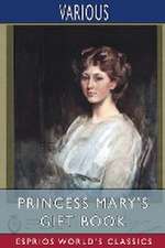 Princess Mary's Gift Book (Esprios Classics)