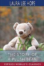 Hope, L: Story of a Plush Bear (Esprios Classics)