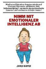 Harper, J: Nimm mit emotionaler Intelligenz ab