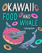 Kawaii Food and Whale Coloring Book