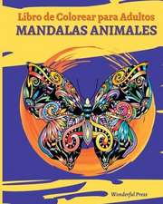 MANDALAS ANIMALES - Libro de Colorear para Adultos