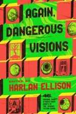 Again, Dangerous Visions