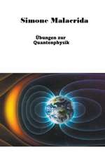 Malacrida, S: Übungen zur Quantenphysik