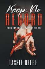 Beebe, C: Keep No Record