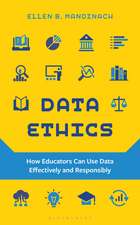 Data Ethics: How Educators Can Use Data Effectively and Responsibly