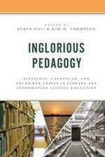 Inglorious Pedagogy: Difficult, Unpopular, and Uncommon Topics in Library and Information Science Education