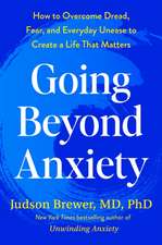 Going Beyond Anxiety
