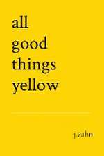 all good things yellow