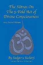 The Sutras On The 5-Fold Act of Divine Consciousness