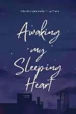 Awaking my Sleeping Heart