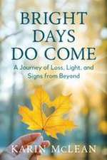 Bright Days Do Come