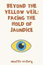 Beyond the Yellow Veil