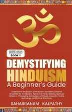 Demystifying Hinduism - A Beginner's Guide