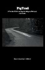 Wilford, B: PigTrail