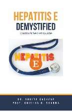 Kashyap, A: Hepatitis E Demystified