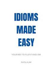 Idioms Made Easy