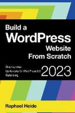 Heide, R: Build a WordPress Website From Scratch