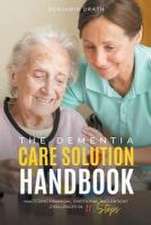 The Dementia Care Solution Handbook