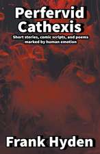 Perfervid Cathexis