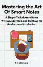 Mastering the Art of Smart Notes