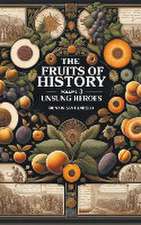 Fruits of History Volume 3