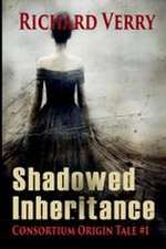 Verry, R: Shadowed Inheritance