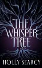 The Whisper Tree