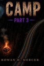 Camp, Part 3
