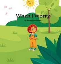 When I Worry