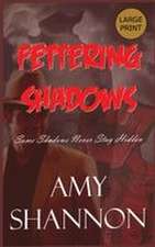 Fettering Shadows