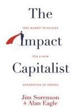 Sorenson, J: Impact Capitalist