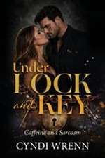 Under Lock and Key