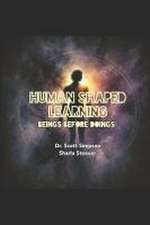 Human Shaped Learning