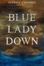 Blue Lady Down