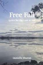 Free Fall: Lyrics for the Lost at Sea