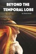 Beyond the Temporal Lobe