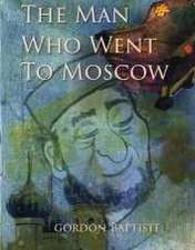 The Man Who Went to Moscow