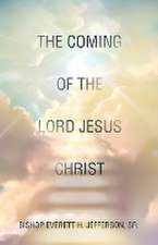 The Coming of the Lord Jesus Christ