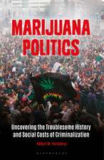 Marijuana Politics: Uncovering the Troublesome History and Social Costs of Criminalization