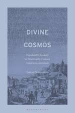 Divine Cosmos: Humboldt's Ecology in Nineteenth-Century American Literature