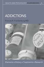 Addictions: Elements, History, Treatments, and Research