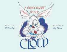 A Bunny Rabbit Named Cloud