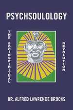 Psychsoulology: The Sociospiritual Revolution